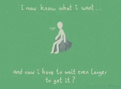 digital drawing of a white figure sitting in a field of grass on a stone, looking toward the sunset. they are sighing. the lighting is warm but one can tell the the scene isn't all that warm temperature-wise. text overtop says "i now know what i want. and now i have to wait even longer to get it?". bottom right says "by maria on lemmy"