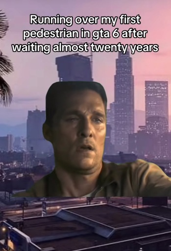 Movie screencap of a character crying superimposed over a GTA city landscape with the caption “Running over my first pedestrian in gta 6 after waiting almost twenty years”