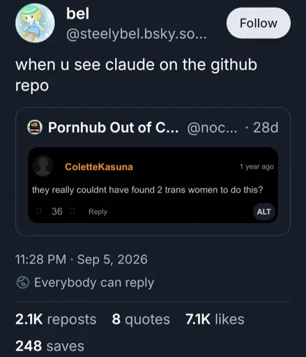 Screenshot of a PornHub comment posted on Bluesky: "they really counldnt have found 2 trans women to do this?", quoted by steelybel.bsky.social with the added caption: "when u see claude on the github repo"
